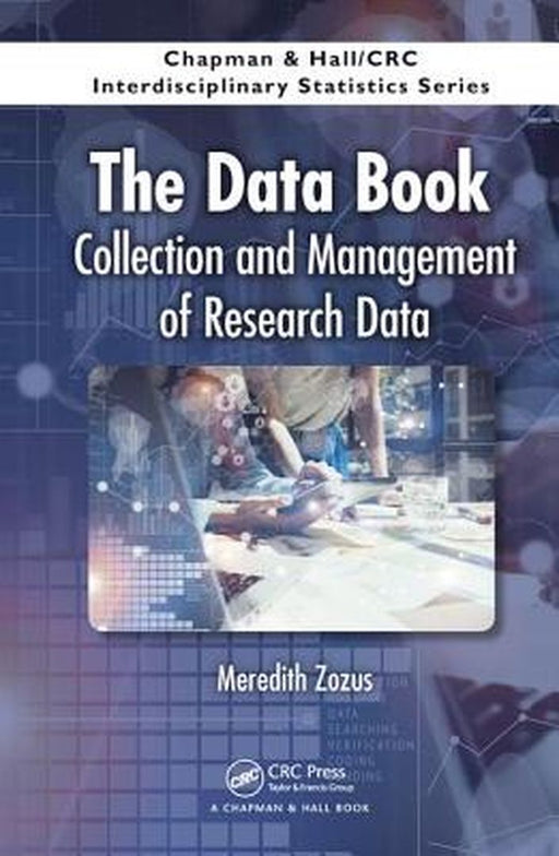 The Data Book: Collection and Management of Research Data by Meredith Zozus