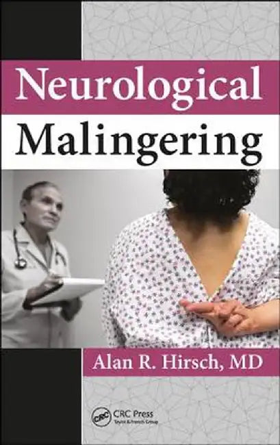 Neurological Malingering by Alan R. Hirsch