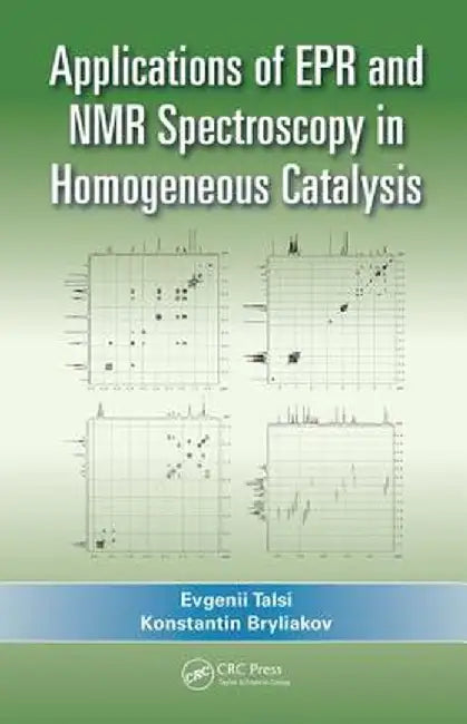 Applications of EPR and NMR Spectroscopy in Homogeneous Catalysis by Evgenii Talsi