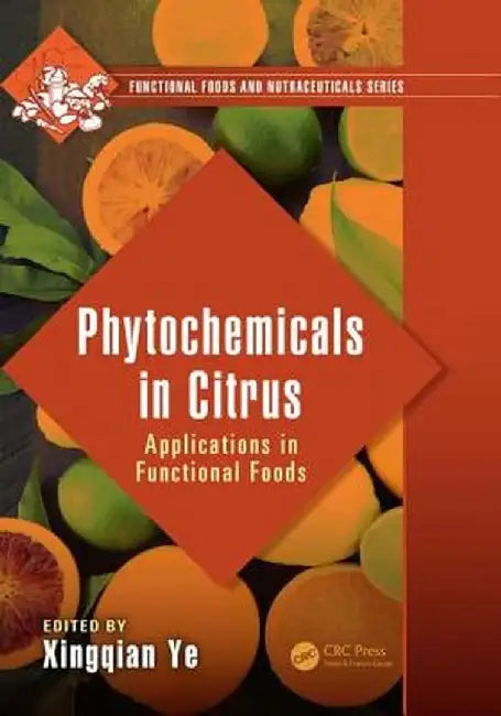 Phytochemicals in Citrus: Applications in Functional Foods by Zollo Stephen