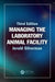 Managing the Laboratory Animal Facility by Jerald Silverman