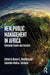 New Public Management in Africa: Emerging Issues and Lessons by Benon C. Basheka