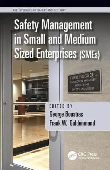 Safety Management in Small and Medium Sized Enterprises (Smes) by George Boustras
