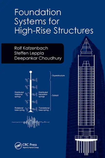 Foundation Systems for High-Rise Structures by Rolf Katzenbach