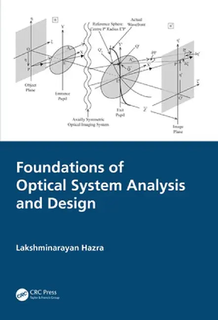 Foundations of Optical System Analysis and Design by Lakshminarayan Hazra