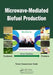 Microwave-Mediated Biofuel Production by Veera G. Gude