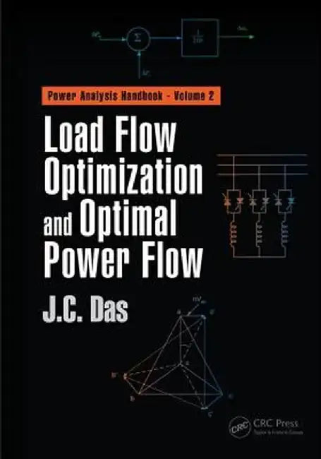 Load Flow Optimization and Optimal Power Flow by J. C. Das