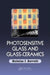 Photosensitive Glass and Glass-Ceramics by Nicholas F. Borrelli
