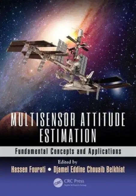 Multisensor Attitude Estimation: Fundamental Concepts and Applications by Hassen Fourati