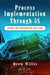 Process Implementation Through 5s: Laying the Foundation for Lean by Drew Willis