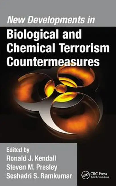 New Developments in Biological and Chemical Terrorism Countermeasures by Ronald J. Kendall