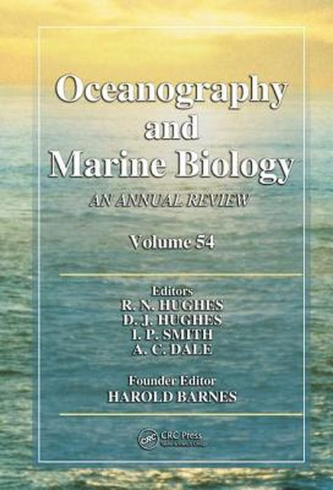 Oceanography and Marine Biology: An Annual Review. Volume 54 by R.N. Hughes