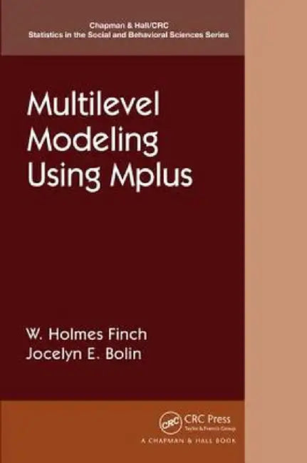 Multilevel Modeling Using Mplus by Holmes Finch