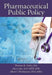 Pharmaceutical Public Policy by Thomas R. Fulda