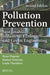 Pollution Prevention: Sustainability, Industrial Ecology, and Green Engineering by Ryan Dupont