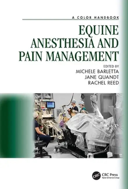 Equine Anesthesia and Pain Management: A Color Handbook by Michele Barletta