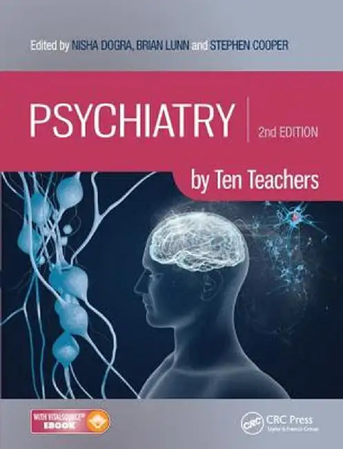 Psychiatry by Ten Teachers by Nisha Dogra