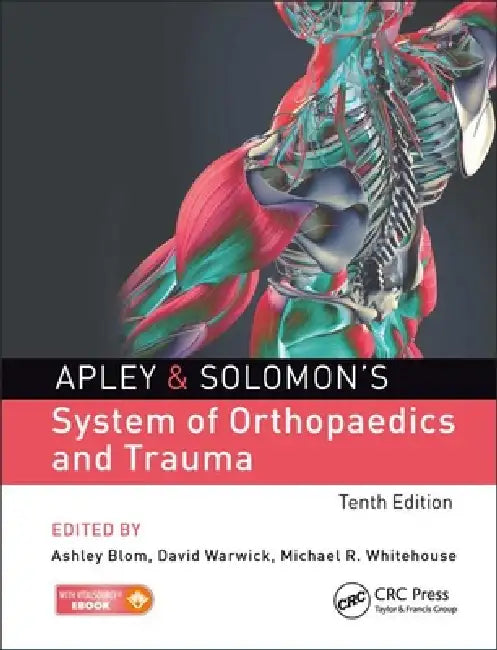Apley & Solomon's System of Orthopaedics and Trauma by Ashley Blom