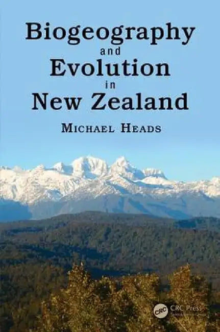 Biogeography and Evolution in New Zealand by Michael Heads