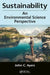 Sustainability: An Environmental Science Perspective by John C. Ayers