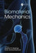Biomaterials Mechanics by Heather N. Hayenga