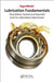 Lubrication Fundamentals, Revised and Expanded by Don M. Pirro