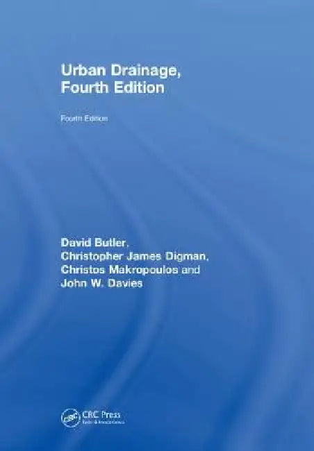 Urban Drainage by David Butler, Christopher Digman, Christos Makropoulos