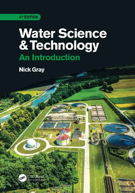 Water Science and Technology: An Introduction by Nicholas Gray