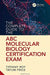 The Complete Guide to the ABC Molecular Biology Certification Exam by Tiffany Roy