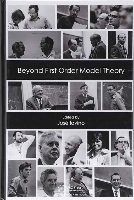 Beyond First Order Model Theory by Jose Iovino