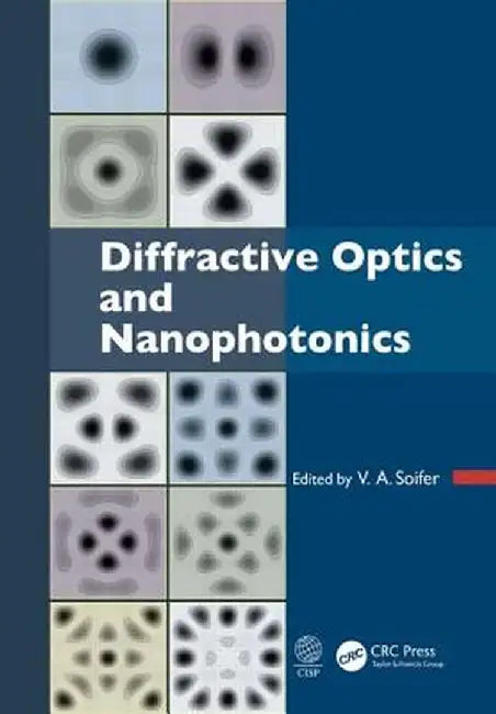 Diffractive Optics and Nanophotonics by V. A. Soifer