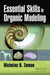 Essential Skills in Organic Modeling by Nicholas B. Zeman