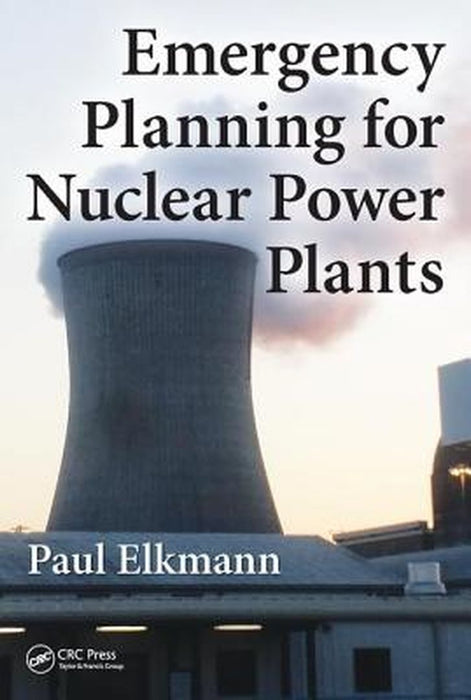 Emergency Planning for Nuclear Power Plants by Paul Elkmann