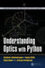 Understanding Optics with Python by Vasudev Lakshminarayanan
