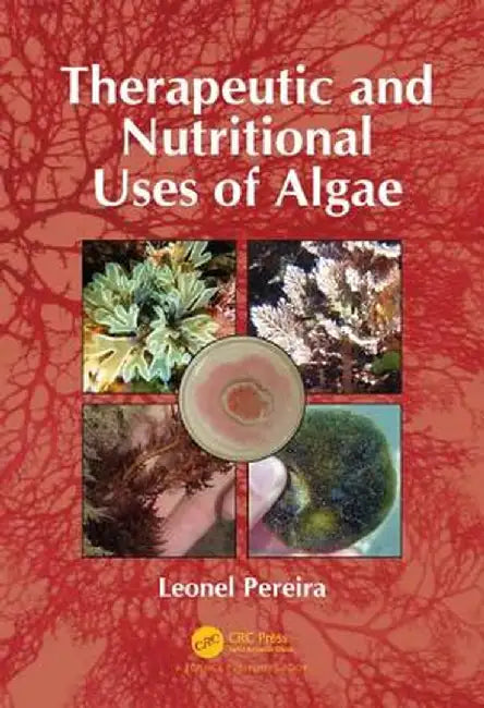 Therapeutic and Nutritional Uses of Algae by Pereira