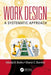 Work Design: A Systematic Approach by Adedeji B. Badiru, Sharon C. Bommer