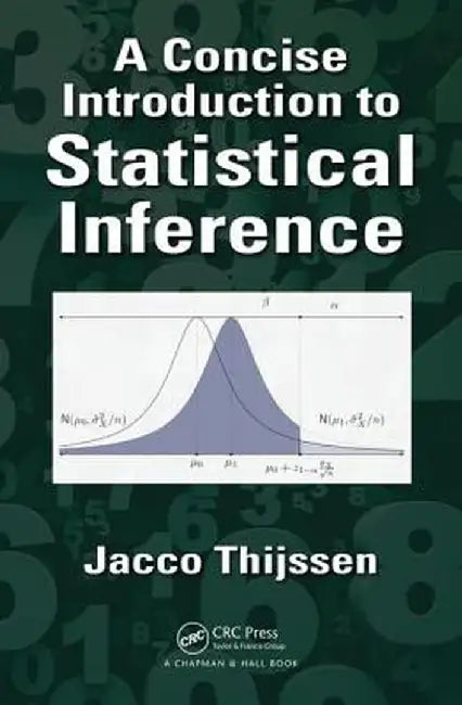 A Concise Introduction to Statistical Inference by Jacco Thijssen