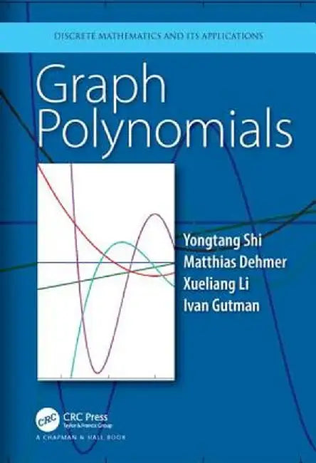 Graph Polynomials by Yongtang Shi