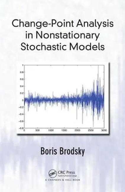 Change-Point Analysis in Nonstationary Stochastic Models by Boris Brodsky