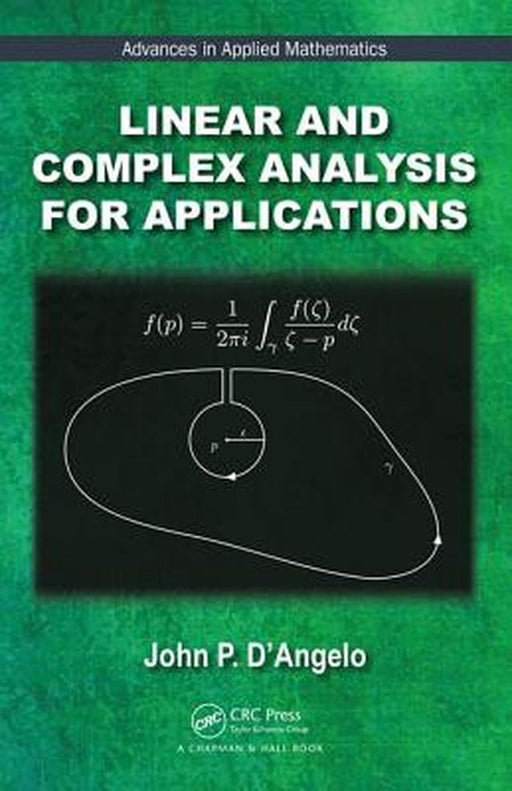 Linear and Complex Analysis for Applications by John P. D'Angelo