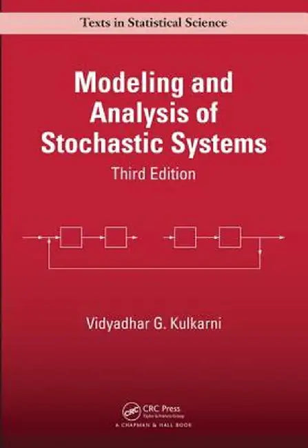 Modeling and Analysis of Stochastic Systems by Vidyadhar G. Kulkarni