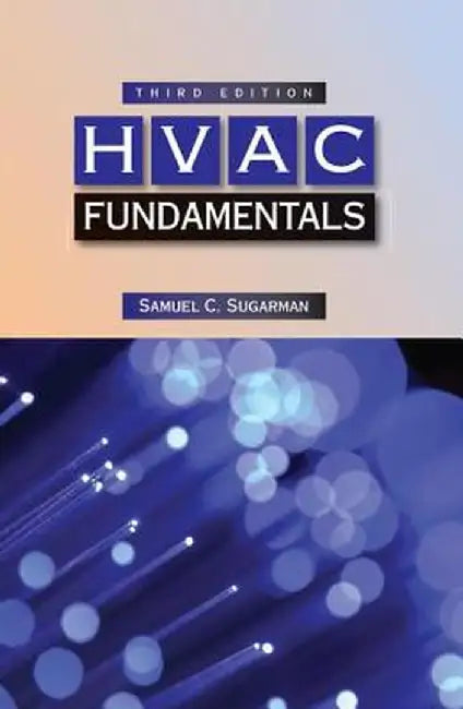 HVAC Fundamentals, Third Edition by Samuel C. Sugarman