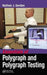 Essentials of Polygraph and Polygraph Testing by Nathan J. Gordon