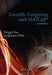 Scientific Computing with MATLAB by Dingyu Xue