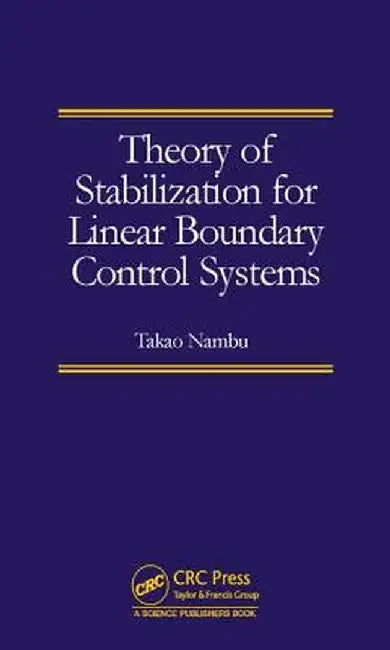 Theory of Stabilization for Linear Boundary Control Systems by Takao Nambu