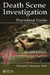 Death Scene Investigation: Procedural Guide, Second Edition by Michael S. Maloney