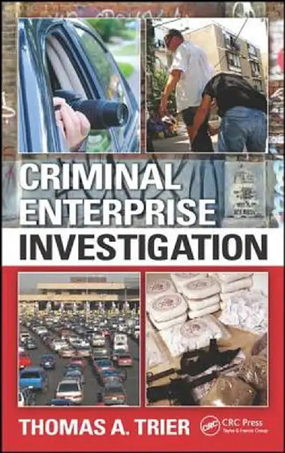 Criminal Enterprise Investigation by Thomas A. Trier