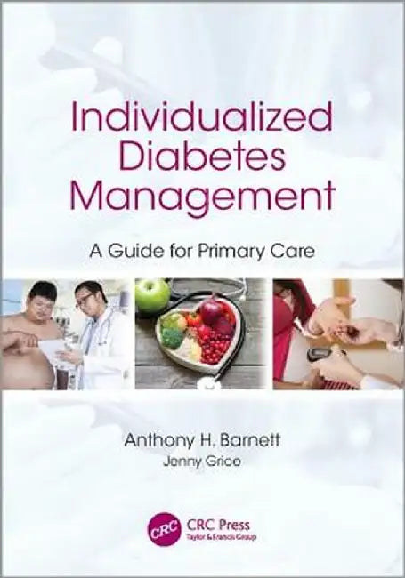 Individualized Diabetes Management: A Guide for Primary Care by Anthony Barnett