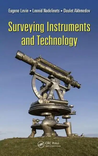 Surveying Instruments and Technology by Leonid Nadolinets
