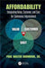 Affordability: "Integrating Value, Customer, and Cost for Continuous Improvement" by Paul Walter Odomirok Sr.